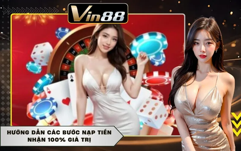 Hướng dẫn các bước nạp tiền nhận 100% giá trị